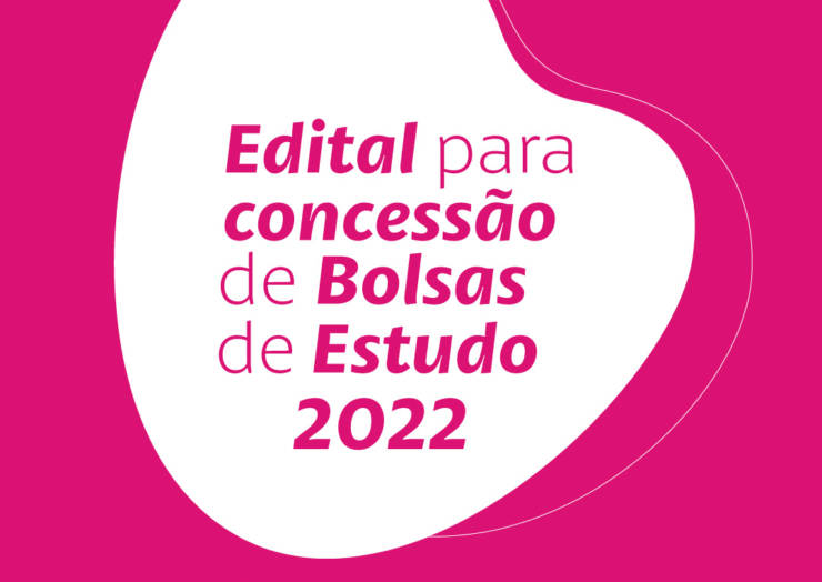 Edital de Concessão de Bolsas de Estudo 2022