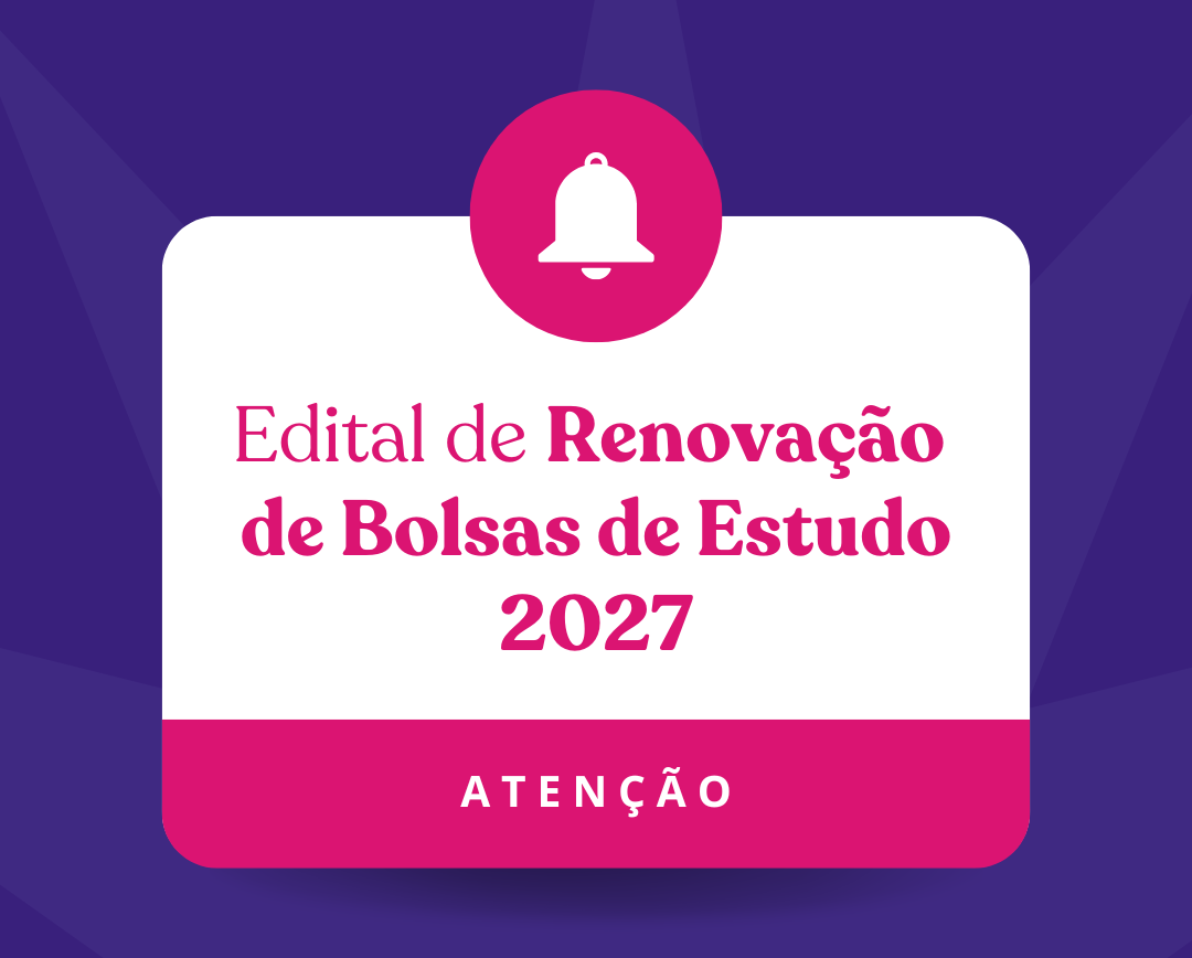Edital para renovação de Bolsa de Estudos Ano Letivo 2027