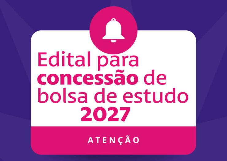 Edital de concessão de bolsa de estudo ano letivo 2027